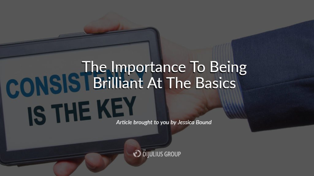 The Importance To Being Brilliant At The Basics
