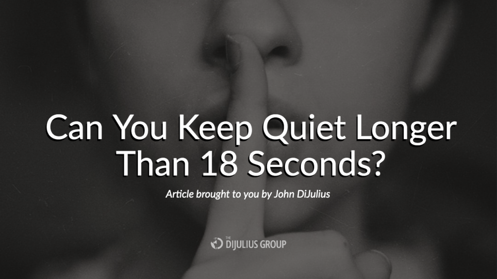 Can You Keep Quiet Longer Than 18 Seconds