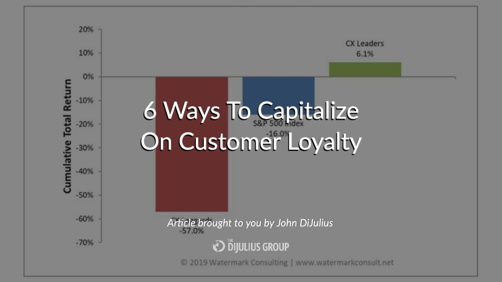 6 Ways To Capitalize On Customer Loyalty 1