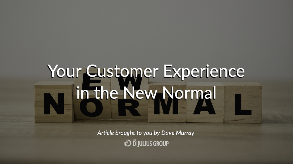 Your Customer Experience in the New Normal