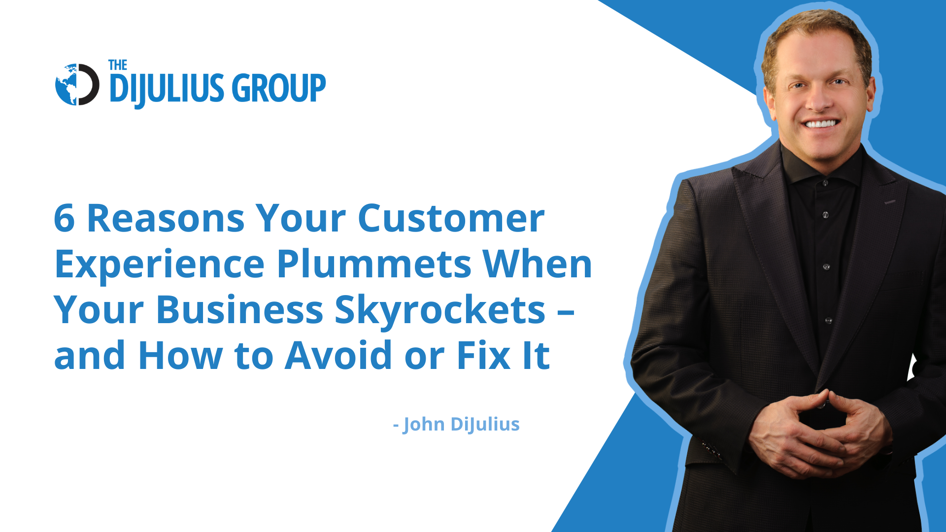 6 Reasons Your Customer Experience Plummets When Your Business