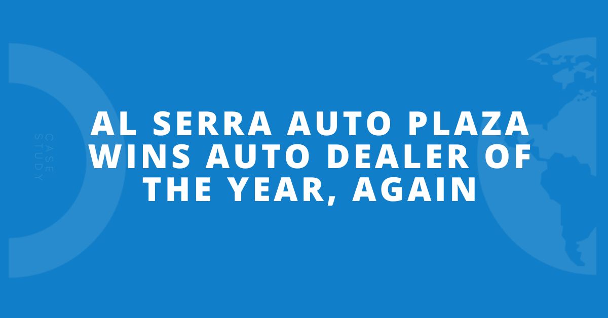AL SERRA AUTO PLAZA WINS AUTO DEALER OF THE YEAR