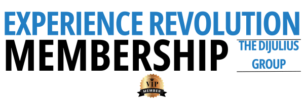 THE EXPERIENCE REVOLUTION MEMBERSHIP, The DiJulius Group